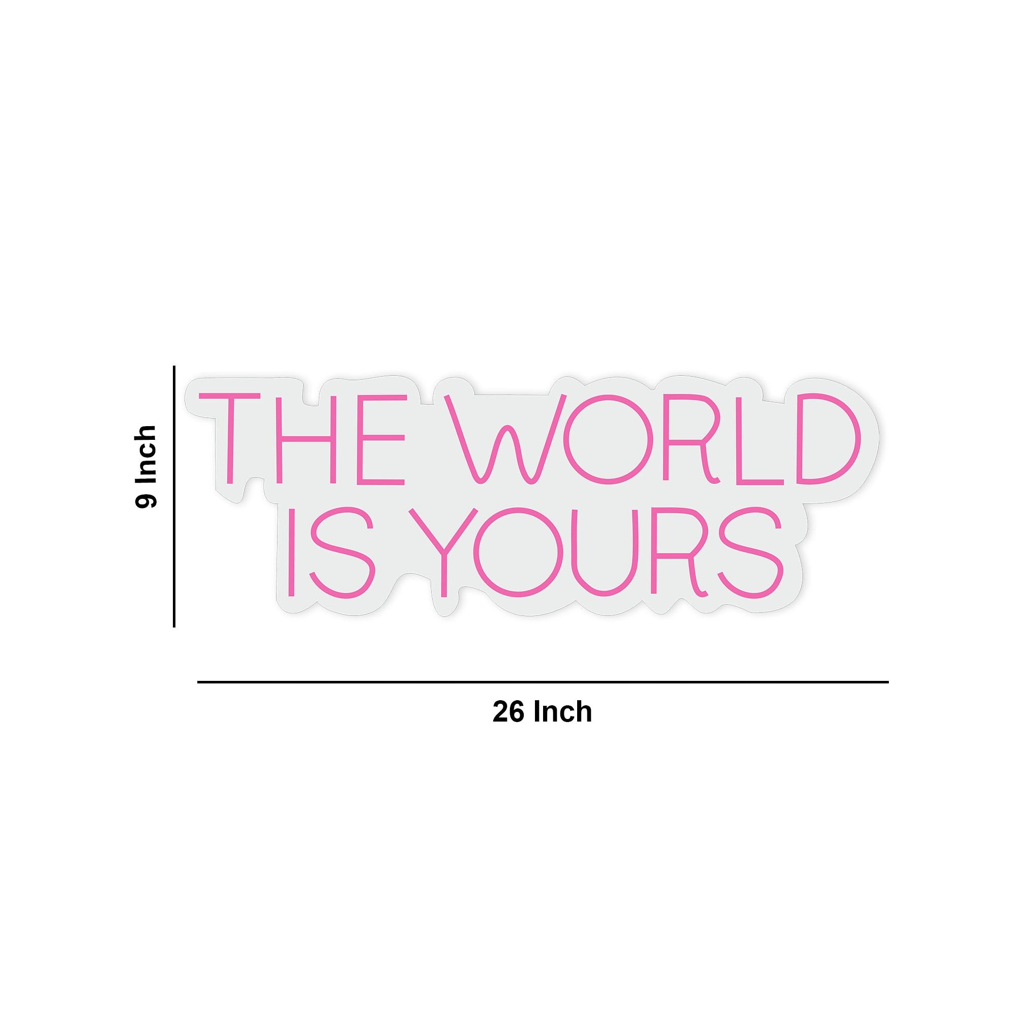 The World is Yours Text Neon Sign LED Light