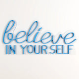 "Believe In yourself" Neon LED Light