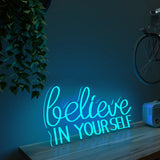 "Believe In yourself" Text Neon LED Light