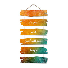 Do Good Quote Wooden Wall Hanging