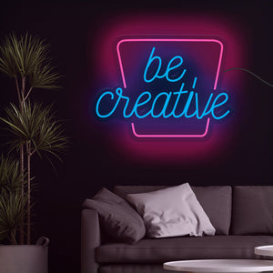 Be Creative Inspirational Text Neon Sign LED Light