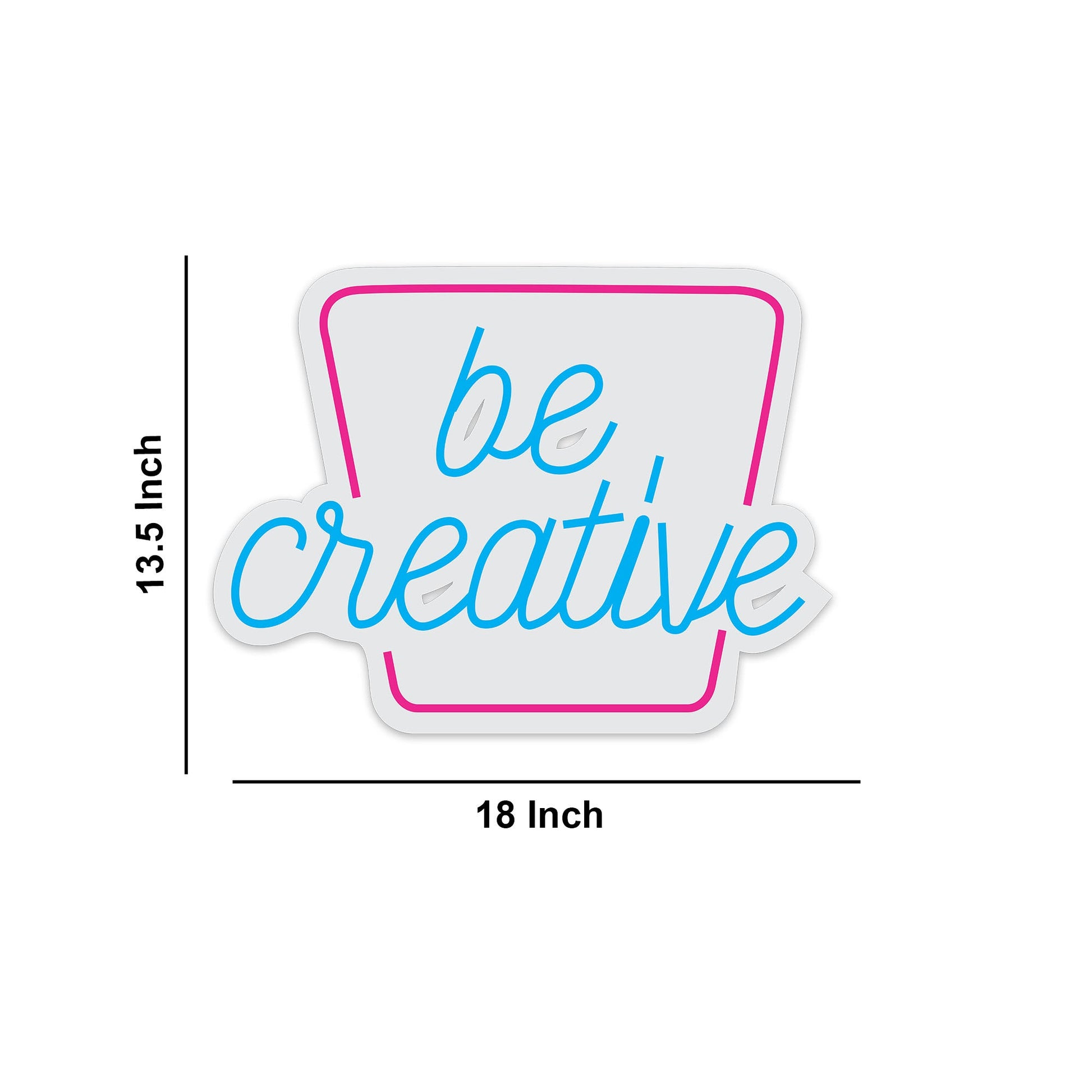 Be Creative Inspirational Text Neon Sign LED Light