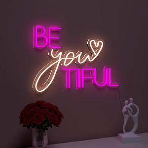 Be You Tiful Text Neon LED Light