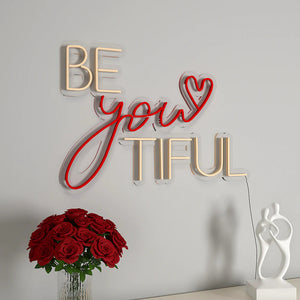 Be You Tiful Text Neon LED Light