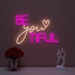 Be You Tiful Text Neon LED Light