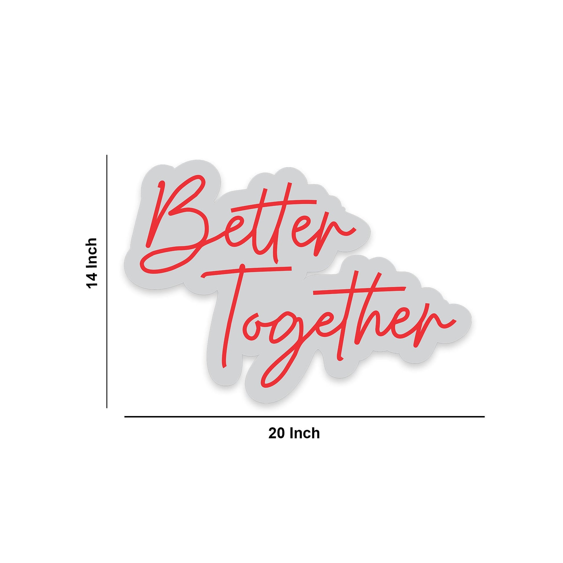 Better Together Text Neon Sign LED Light