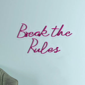 Break The Rules Design Neon LED Light