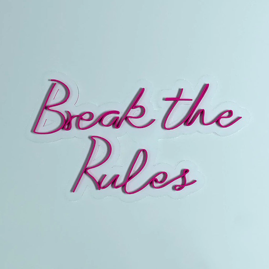 Break The Rules Design Neon LED Light