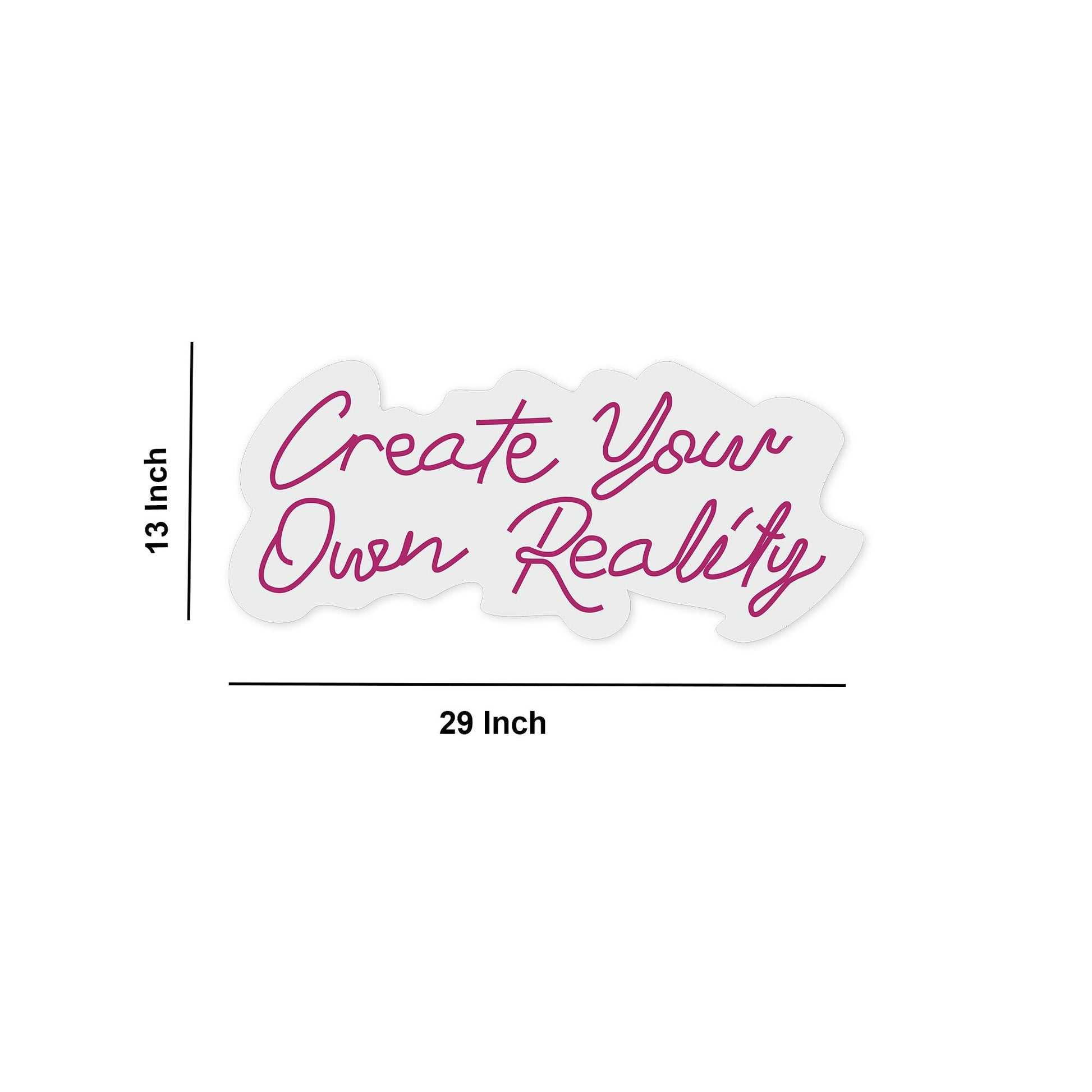 Create Your Own Reality Text Neon Sign LED Light