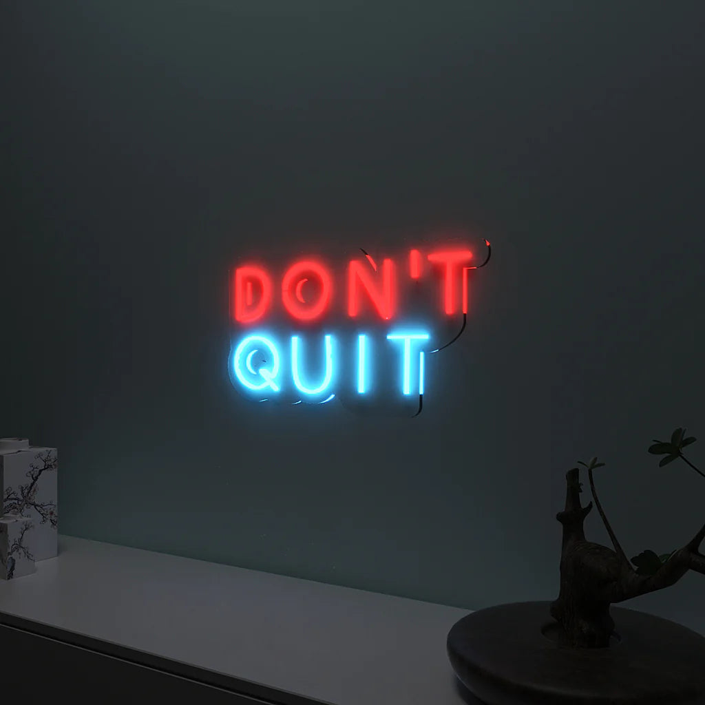 Don't Quit Text Neon LED Light