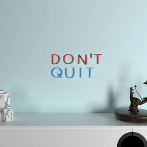 Don't Quit Text Neon LED Light