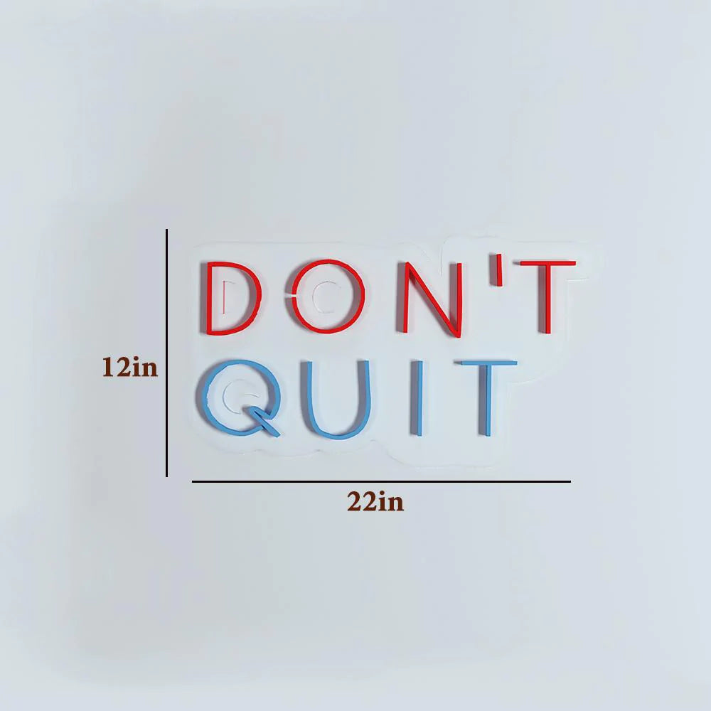 Don't Quit Text Neon LED Light