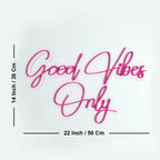 Good Vibes Only Design Neon LED Light