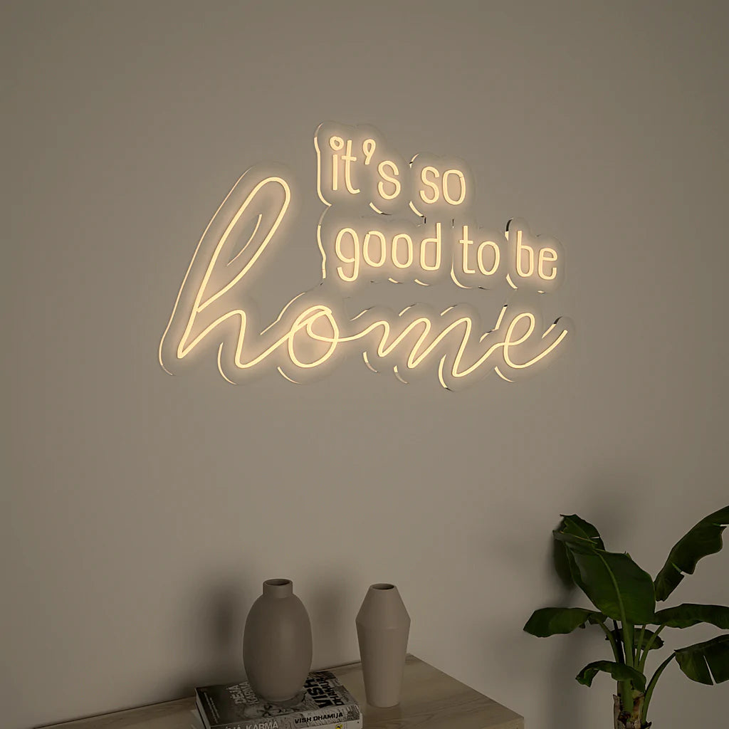 Its so Good to be Home Text Neon LED Light