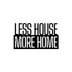 Less House More Home Text Metal Art Wall Decor