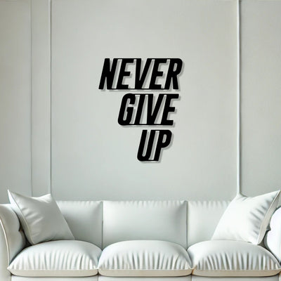 Never Give Up Text Metal Art Office Wall Decor