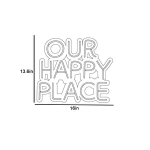 Our Happy Place Text Neon LED Light