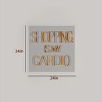 Shopping is my cardio Text Neon LED Light