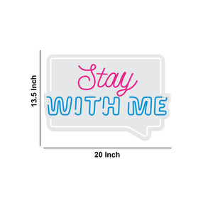 Stay with Me Text Neon Sign LED Light