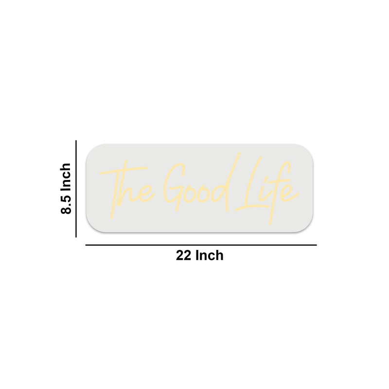 The Good Life Text Neon Sign LED Light