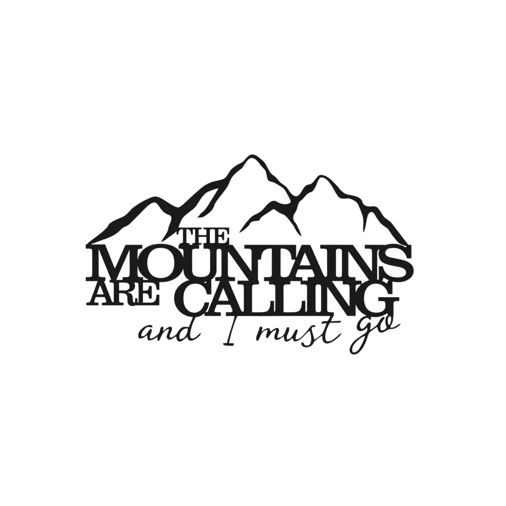 The Mountains are Calling Metal Art Wall Decor