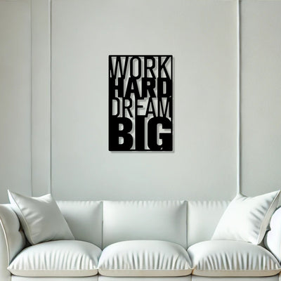 Work Hard Dream Big Metal Art Office Wall Decor