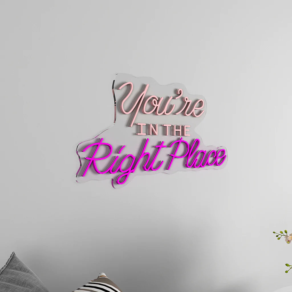 You're In the Right Place Text Neon LED Light