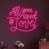 "All You is Need Love" Neon Sign LED Light