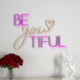 "Be You Tiful" Text Neon LED Light