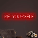 "Be Yourself" Text Neon LED Light