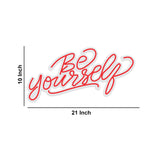 "Be Yourself" Text Neon Light