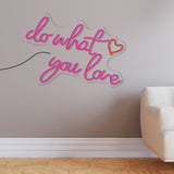 "Do What You Love" Neon LED Light