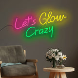 "Let's Glow Crazy" Text Neon Sign LED Light