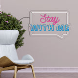 "Stay with Me" Neon LED Light