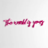 "The World is yours" Neon LED Light