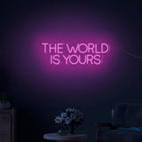 "The World is Yours" Text Neon Sign LED Light